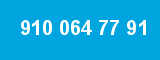 910 064 77 91 910 064 77 91